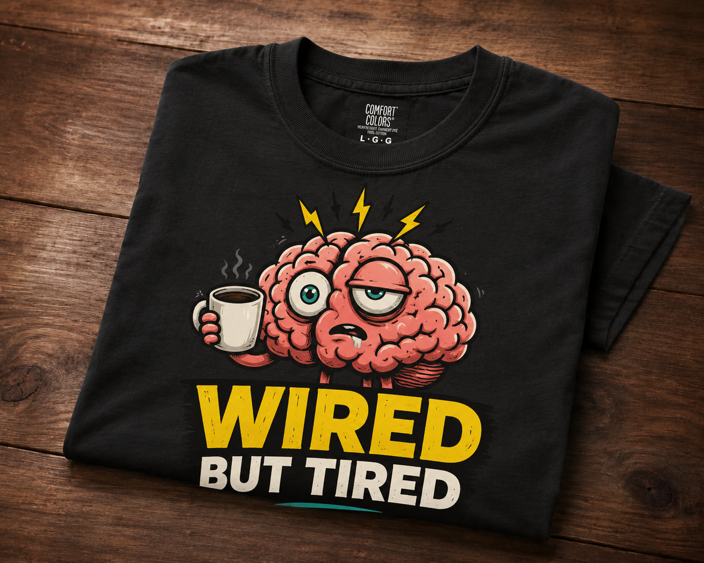 Wired But Tired brain coffee t-shirt by GeekYourHealth